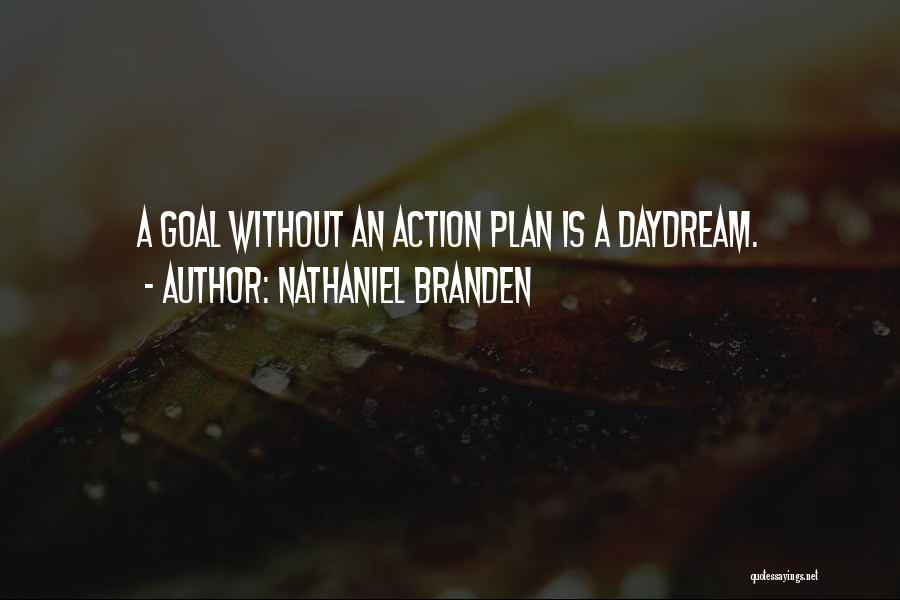 A Goal Without A Plan Quotes By Nathaniel Branden
