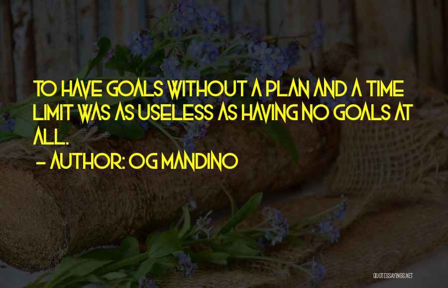 A Goal Without A Plan Quotes By Og Mandino