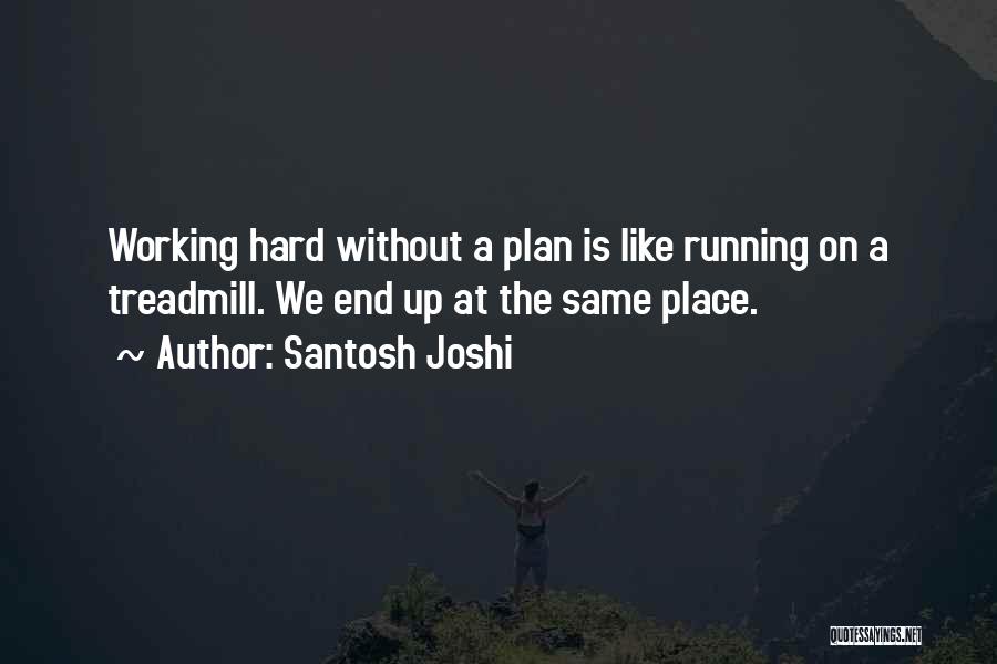 A Goal Without A Plan Quotes By Santosh Joshi