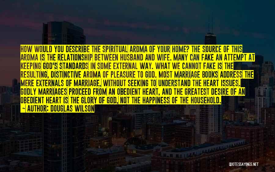 A Godly Marriage Quotes By Douglas Wilson