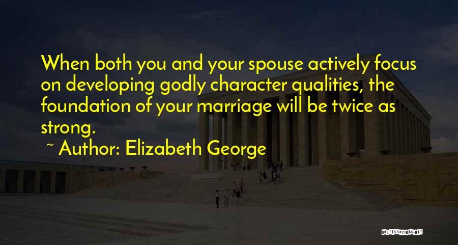 A Godly Marriage Quotes By Elizabeth George