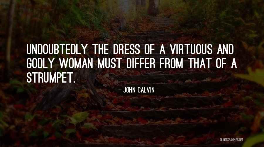 A Godly Woman Quotes By John Calvin