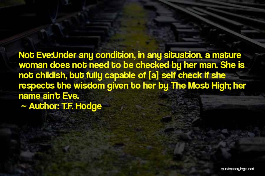 A Godly Woman Quotes By T.F. Hodge
