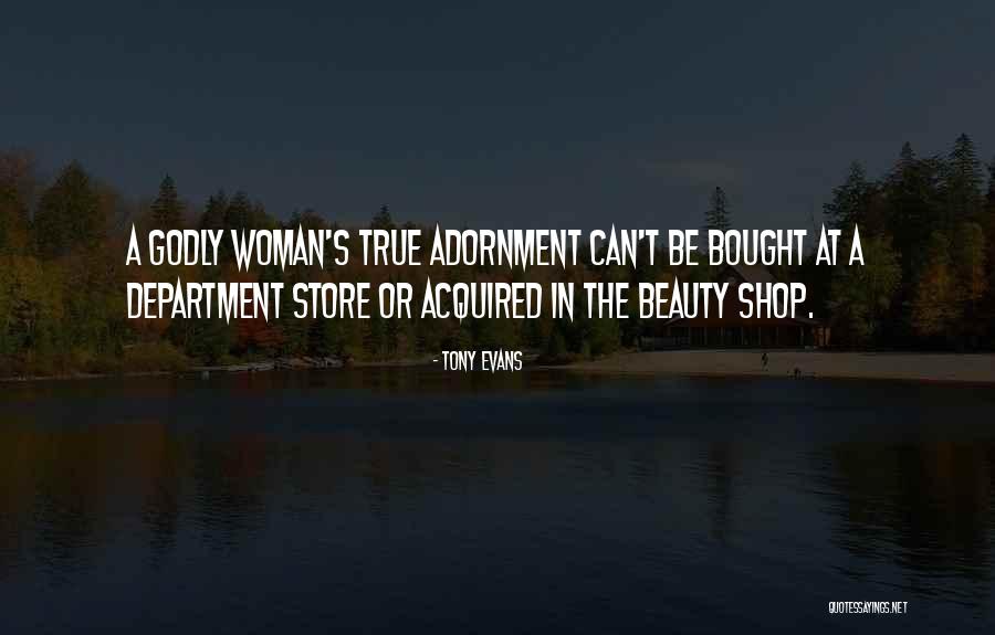 A Godly Woman Quotes By Tony Evans