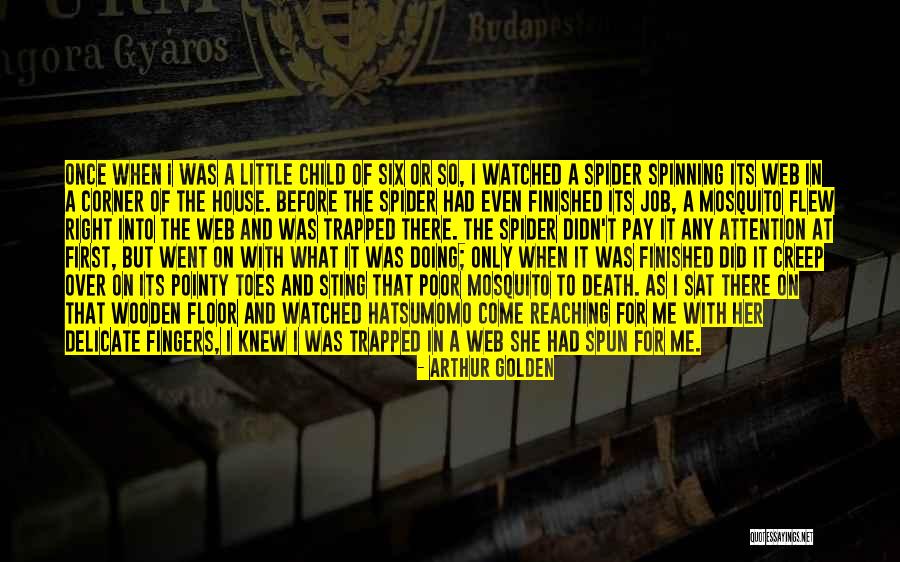A Golden Web Quotes By Arthur Golden A Golden Web Quotes By Arthur Golden