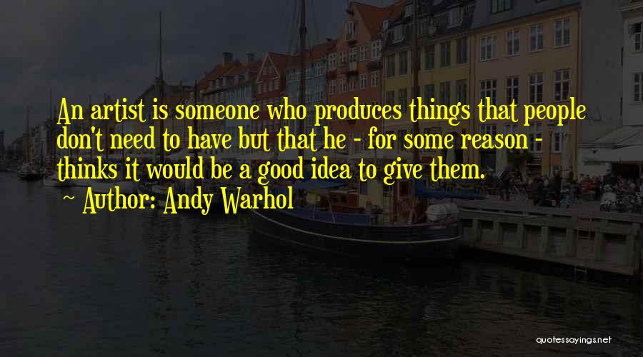 A Good Artist Quotes By Andy Warhol