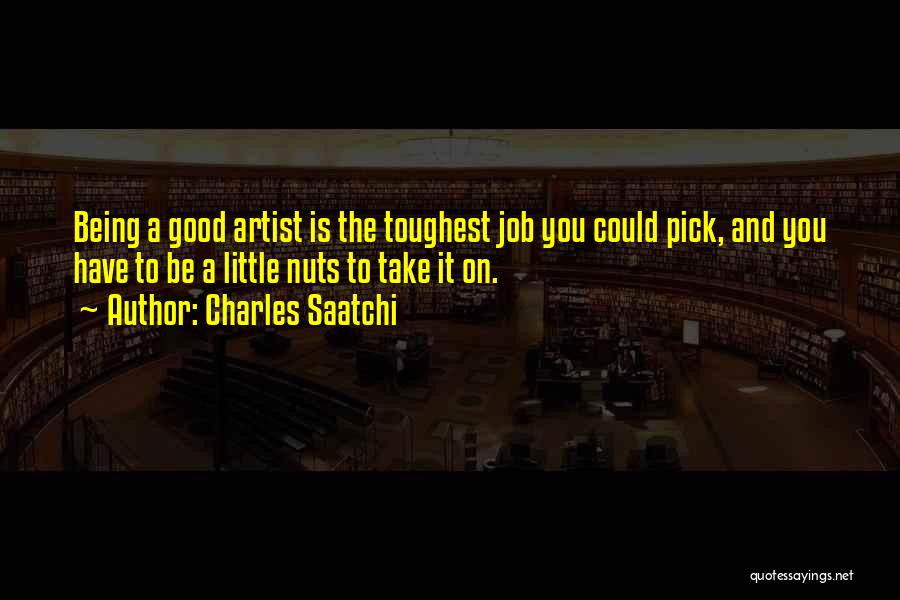 A Good Artist Quotes By Charles Saatchi