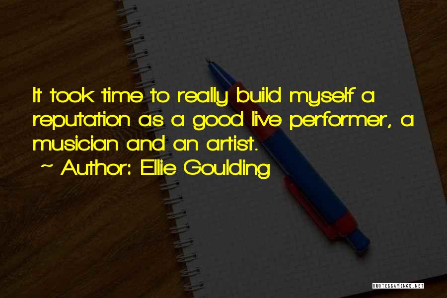 A Good Artist Quotes By Ellie Goulding
