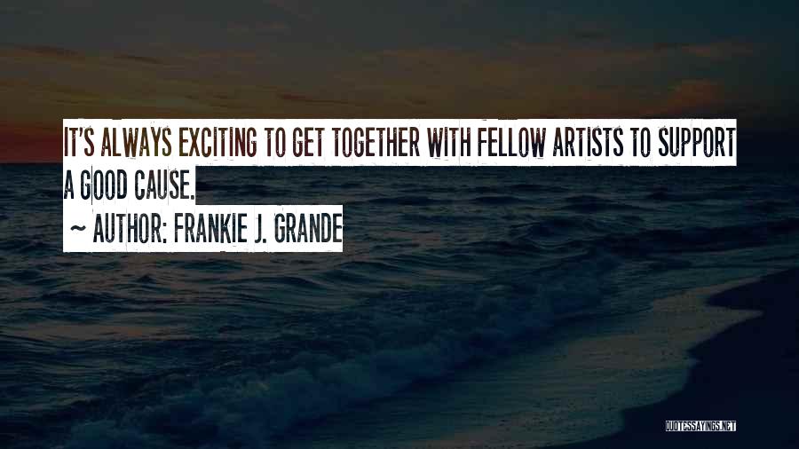 A Good Artist Quotes By Frankie J. Grande