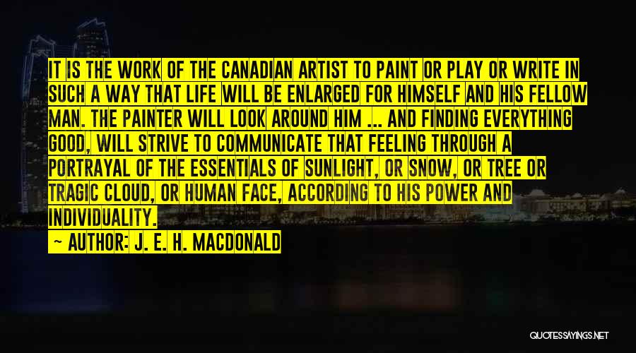 A Good Artist Quotes By J. E. H. MacDonald