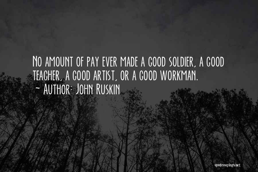 A Good Artist Quotes By John Ruskin