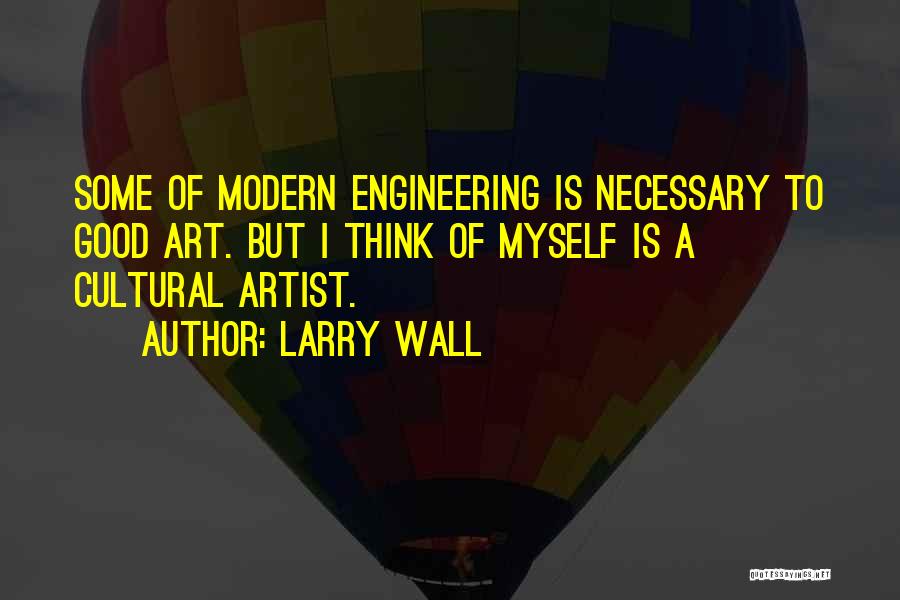 A Good Artist Quotes By Larry Wall