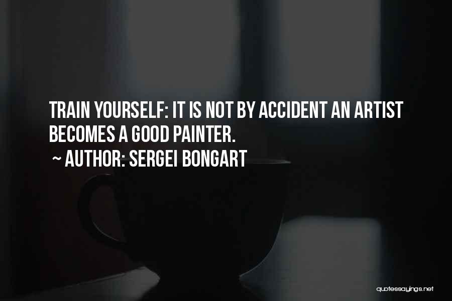 A Good Artist Quotes By Sergei Bongart