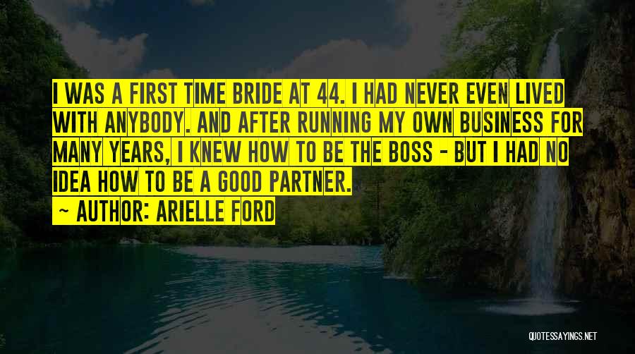 A Good Boss Quotes By Arielle Ford