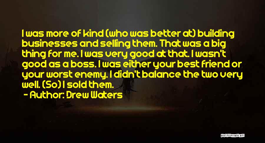 A Good Boss Quotes By Drew Waters
