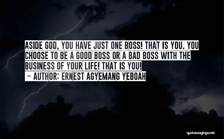 A Good Boss Quotes By Ernest Agyemang Yeboah