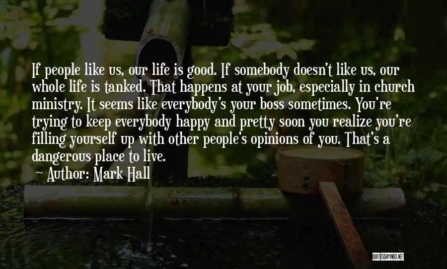 A Good Boss Quotes By Mark Hall