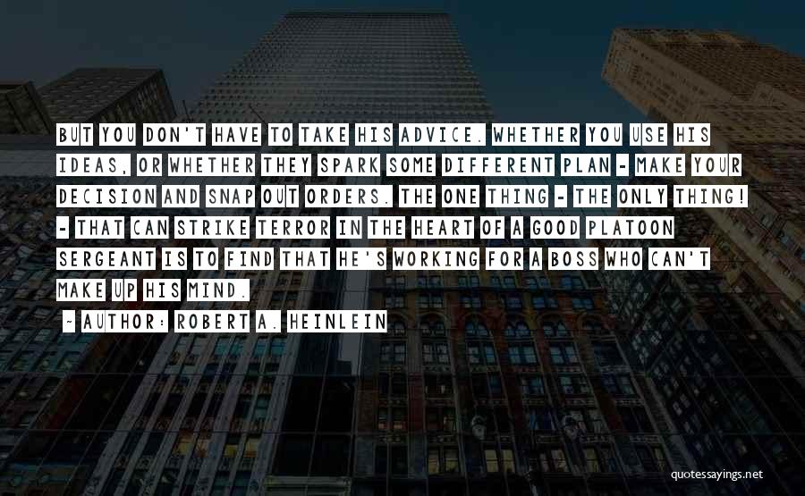 A Good Boss Quotes By Robert A. Heinlein