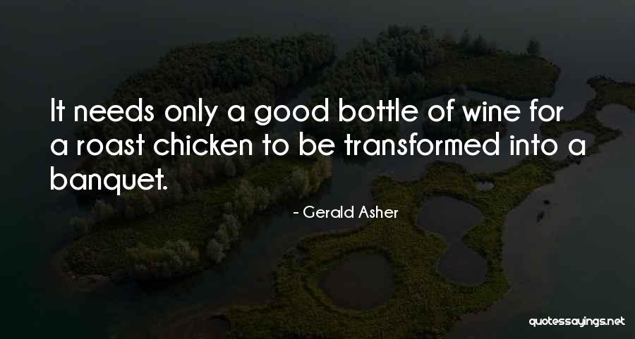 A Good Bottle Of Wine Quotes By Gerald Asher A Good Bottle Of Wine Quotes By Gerald Asher