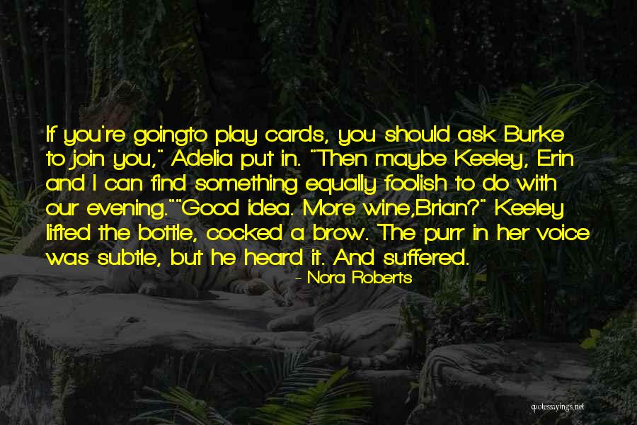 A Good Bottle Of Wine Quotes By Nora Roberts A Good Bottle Of Wine Quotes By Nora Roberts