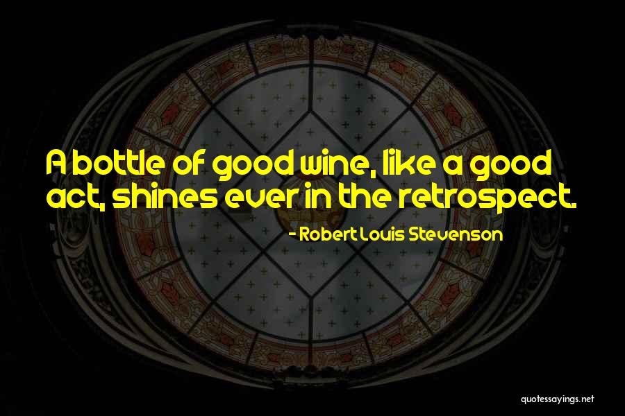 A Good Bottle Of Wine Quotes By Robert Louis Stevenson