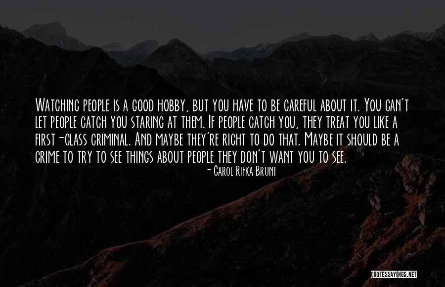 A Good Catch Quotes By Carol Rifka Brunt A Good Catch Quotes By Carol Rifka Brunt