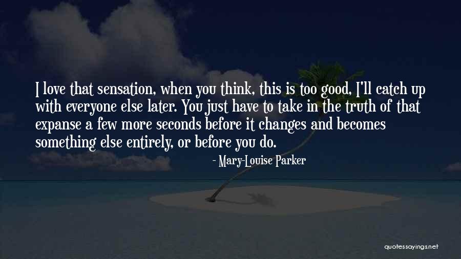 A Good Catch Quotes By Mary-Louise Parker A Good Catch Quotes By Mary-Louise Parker
