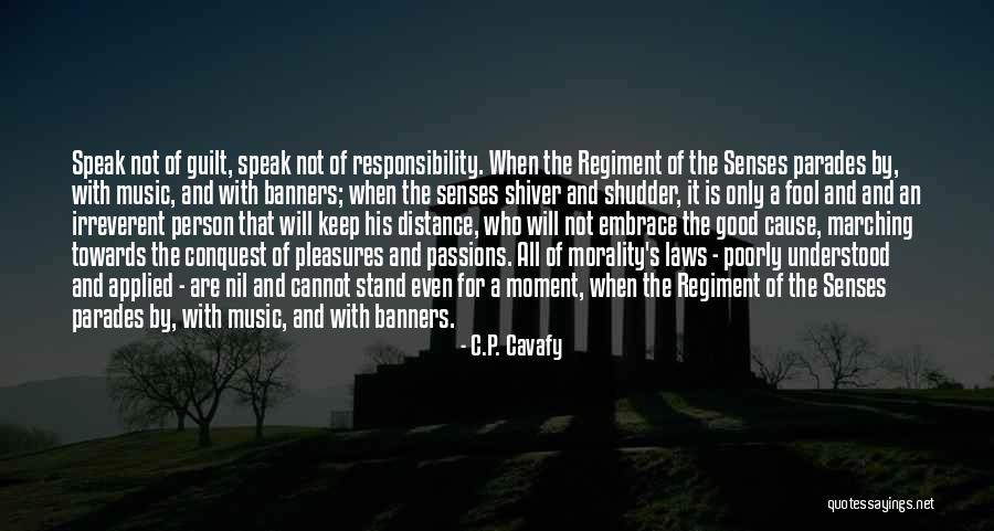 A Good Cause Quotes By C.P. Cavafy A Good Cause Quotes By C.P. Cavafy