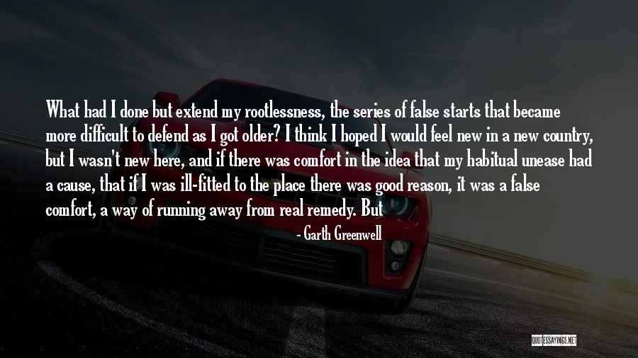 A Good Cause Quotes By Garth Greenwell A Good Cause Quotes By Garth Greenwell