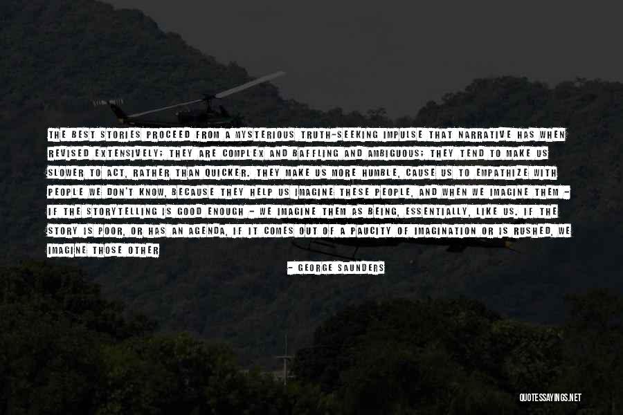 A Good Cause Quotes By George Saunders A Good Cause Quotes By George Saunders