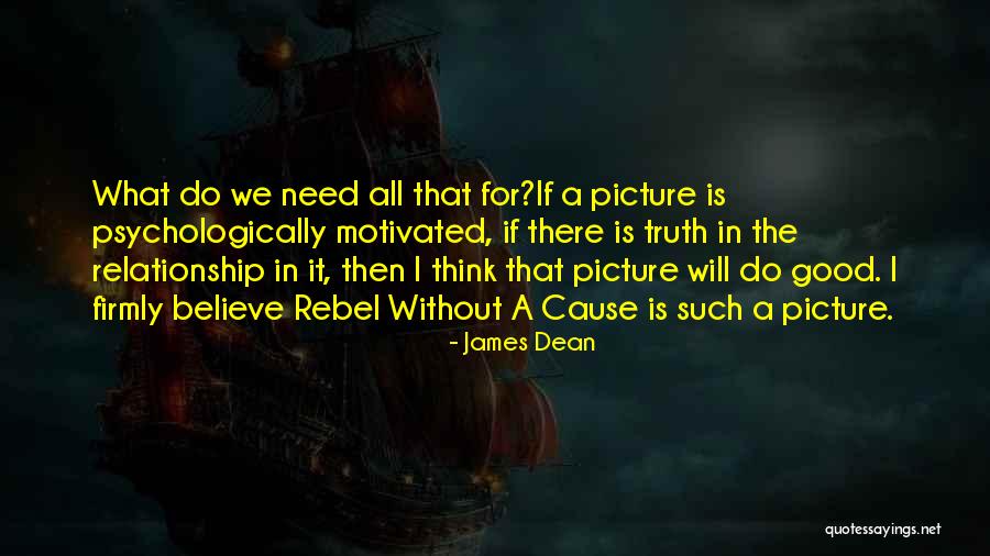 A Good Cause Quotes By James Dean A Good Cause Quotes By James Dean