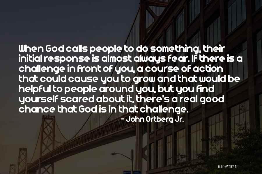 A Good Cause Quotes By John Ortberg Jr. A Good Cause Quotes By John Ortberg Jr.