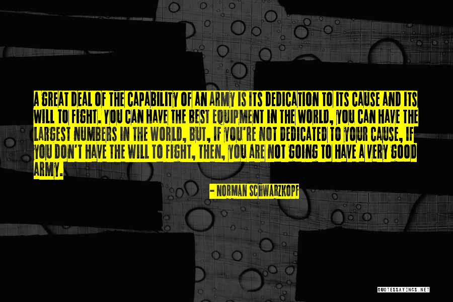 A Good Cause Quotes By Norman Schwarzkopf A Good Cause Quotes By Norman Schwarzkopf