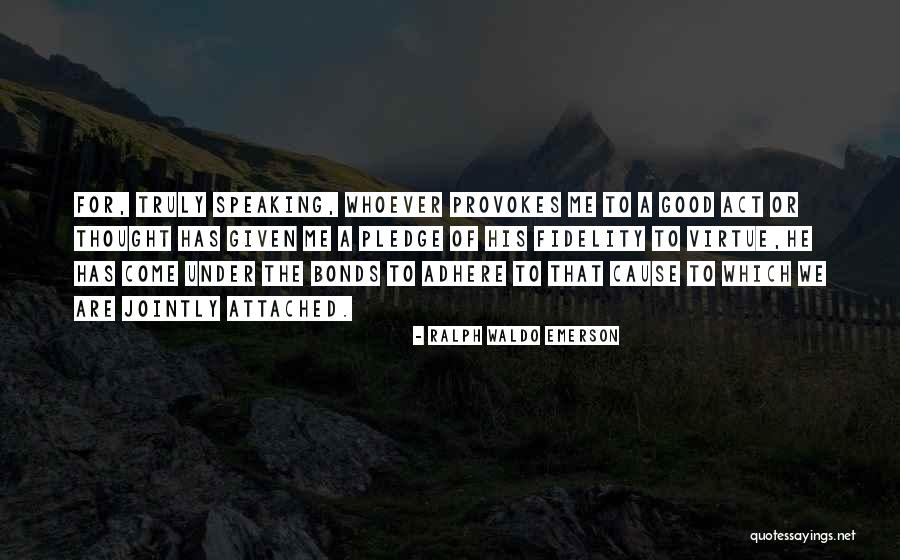 A Good Cause Quotes By Ralph Waldo Emerson A Good Cause Quotes By Ralph Waldo Emerson