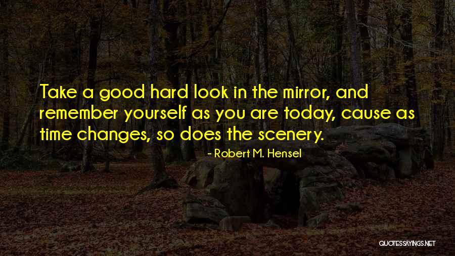 A Good Cause Quotes By Robert M. Hensel A Good Cause Quotes By Robert M. Hensel