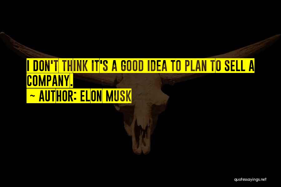 A Good Company Quotes By Elon Musk