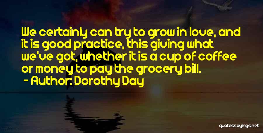 A Good Cup Of Coffee Quotes By Dorothy Day