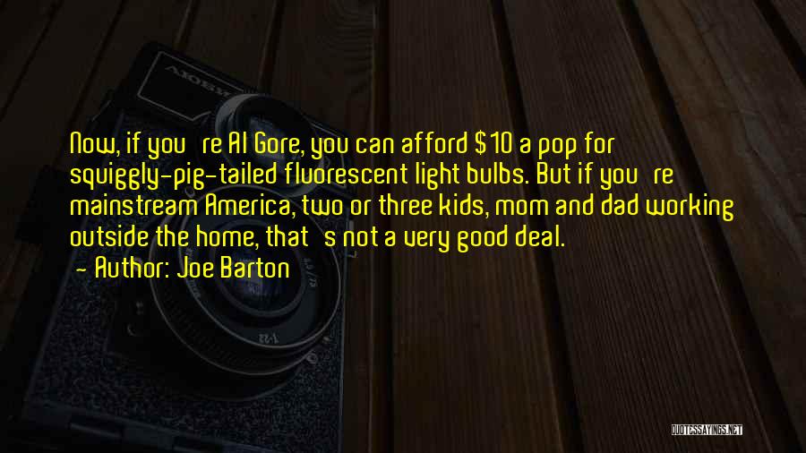 A Good Dad Quotes By Joe Barton