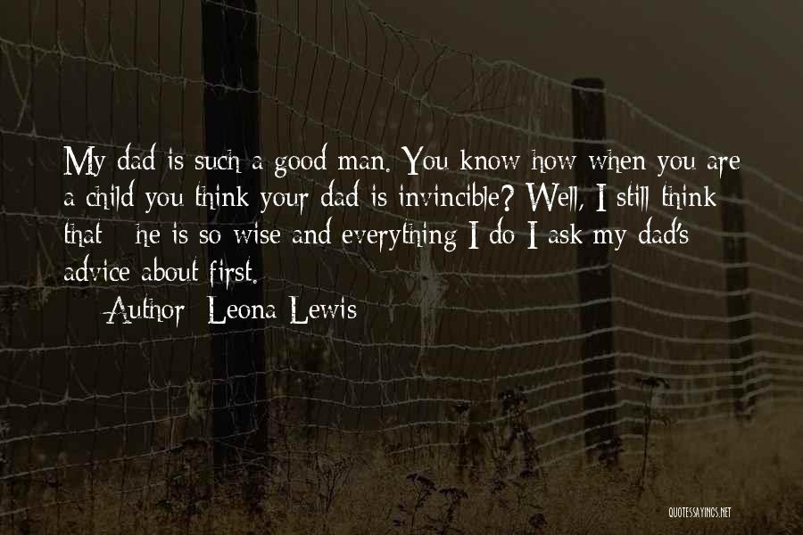 A Good Dad Quotes By Leona Lewis