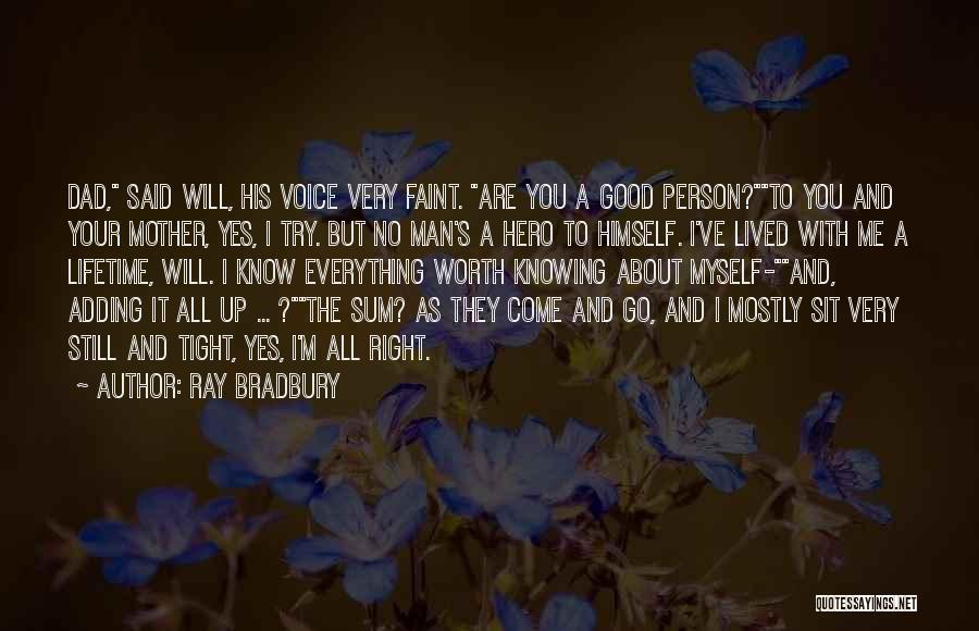 A Good Dad Quotes By Ray Bradbury