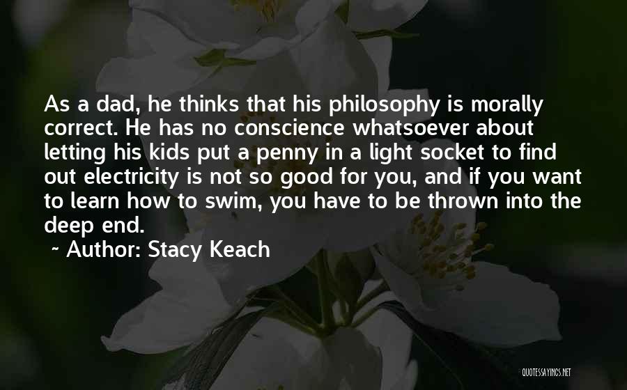 A Good Dad Quotes By Stacy Keach