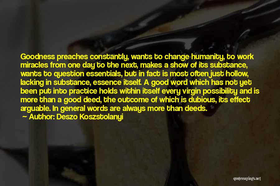 A Good Day Quotes By Deszo Koszstolanyi