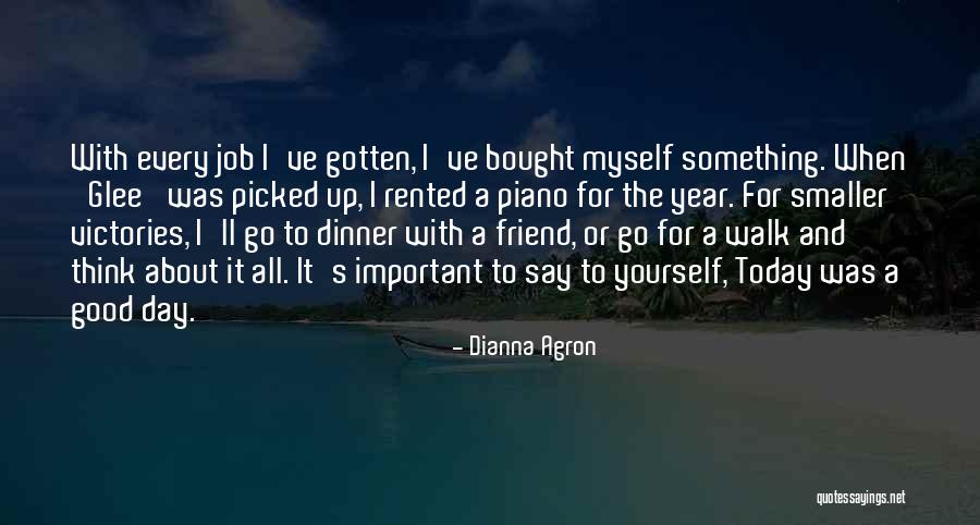 A Good Day Quotes By Dianna Agron