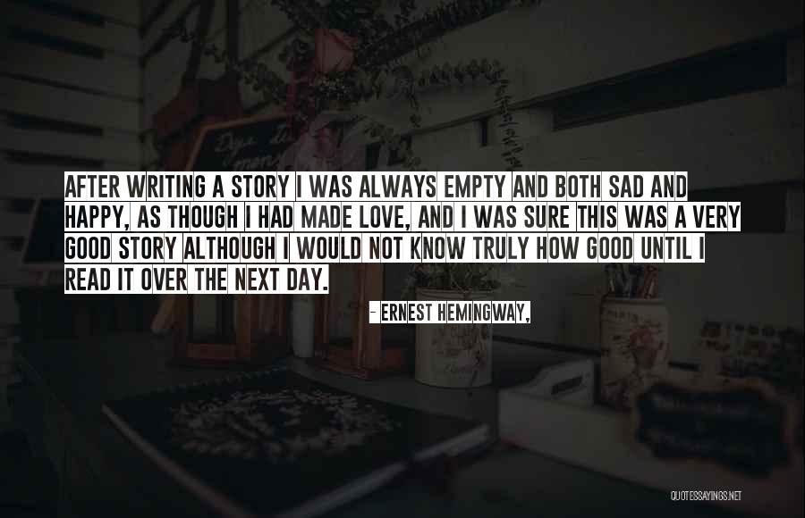 A Good Day Quotes By Ernest Hemingway,