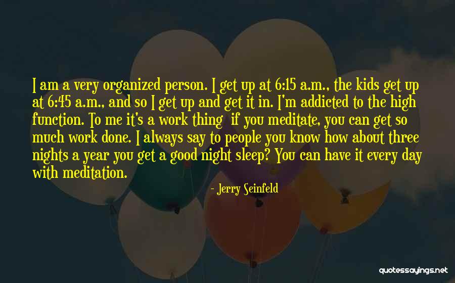 A Good Day Quotes By Jerry Seinfeld