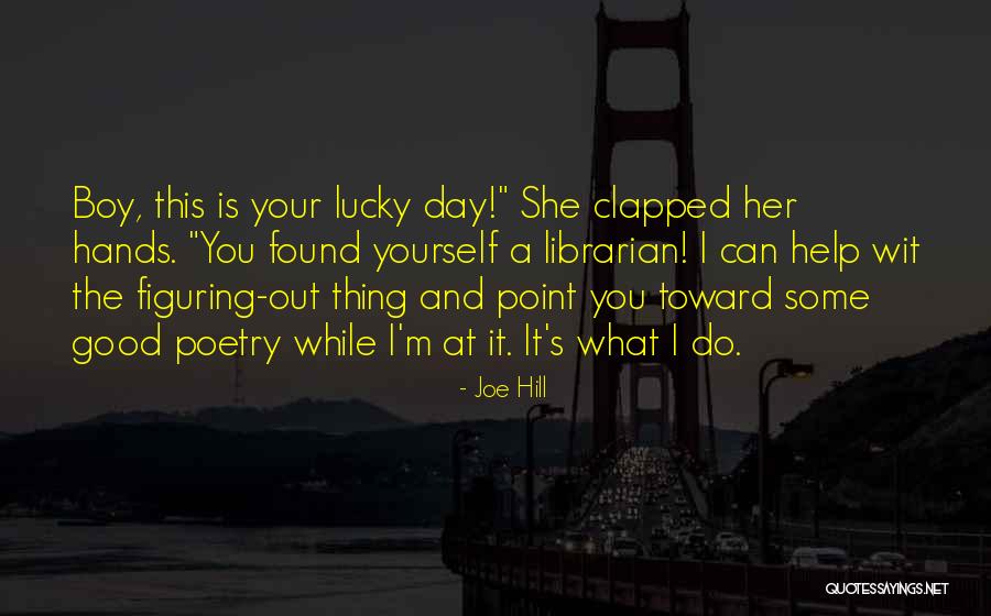 A Good Day Quotes By Joe Hill