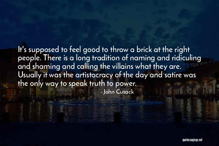 A Good Day Quotes By John Cusack