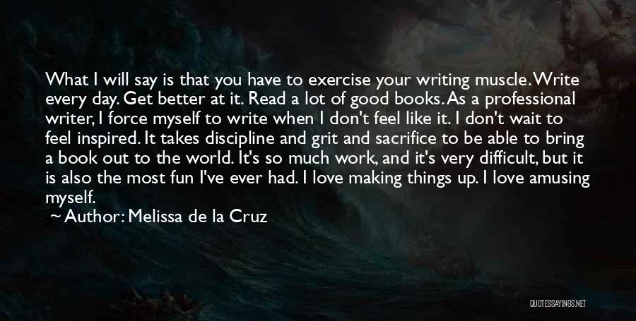 A Good Day Quotes By Melissa De La Cruz