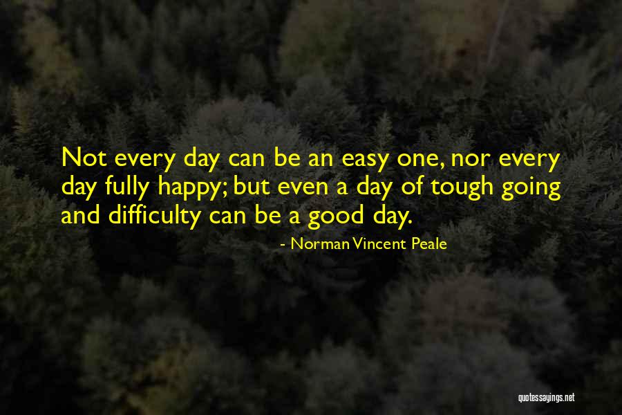 A Good Day Quotes By Norman Vincent Peale A Good Day Quotes By Norman Vincent Peale