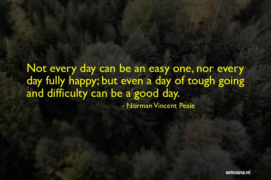 A Good Day Quotes By Norman Vincent Peale